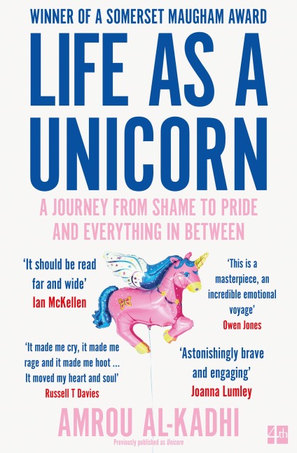 LIFE AS UNICORN PB: A Journey from Shame to Pride and Everything in Between