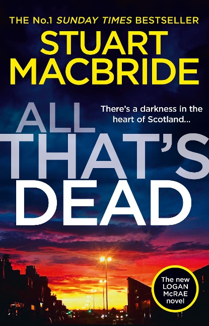 All Thats Dead: The New Logan McRae Crime Thriller from the No.1 Bestselling Author