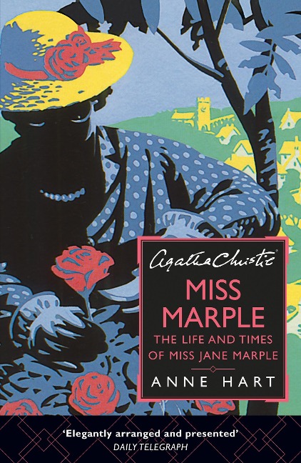 Agatha Christies Miss Marple: The Life and Times of Miss Jane Marple