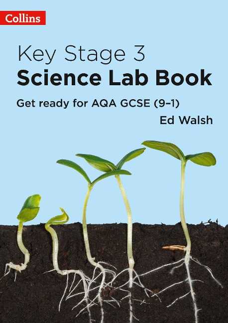 Key Stage 3 Science Lab Book: Get Ready for AQA GCSE (9-1)