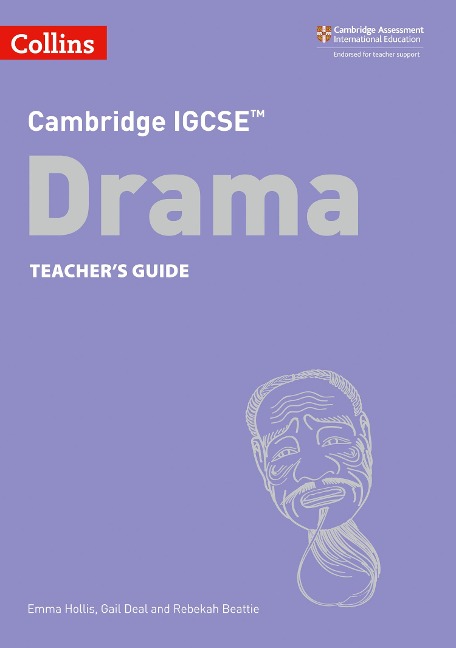 Cambridge IGCSE(TM) Drama Teacher's Guide