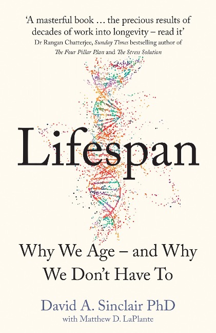 Lifespan: Why We Age - and Why We Dont Have to