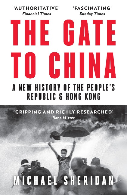 The Gate to China: A New History of the Peoples Republic & Hong Kong