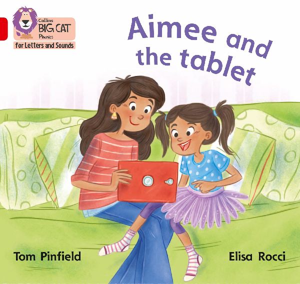 BIG CAT - AIMEE AND THE TABLET: Band 02B/Red B