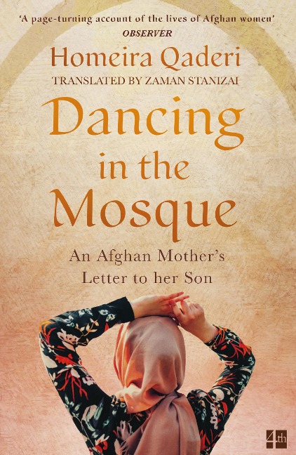 Dancing in the Mosque: An Afghan Mothers Letter to Her Son