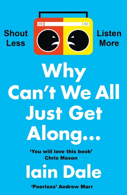 Why Cant We All Just Get Along: Shout Less. Listen More.