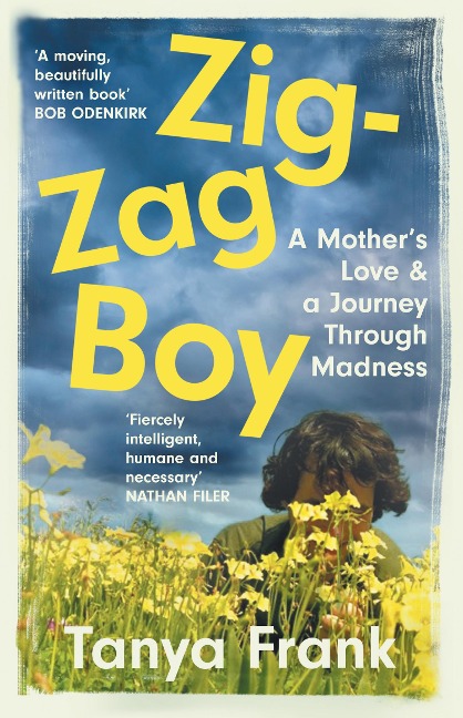 Zig-Zag Boy: A Mothers Love & a Journey Through Madness
