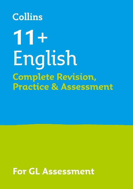 11+ English Complete Revision, Practice & Assessment for GL: For the 2026 Gl Assessment Tests