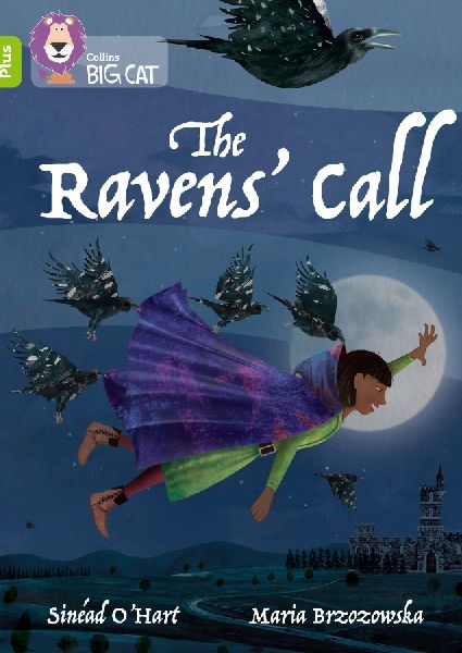 The Ravens Call: Band 11+/Lime Plus