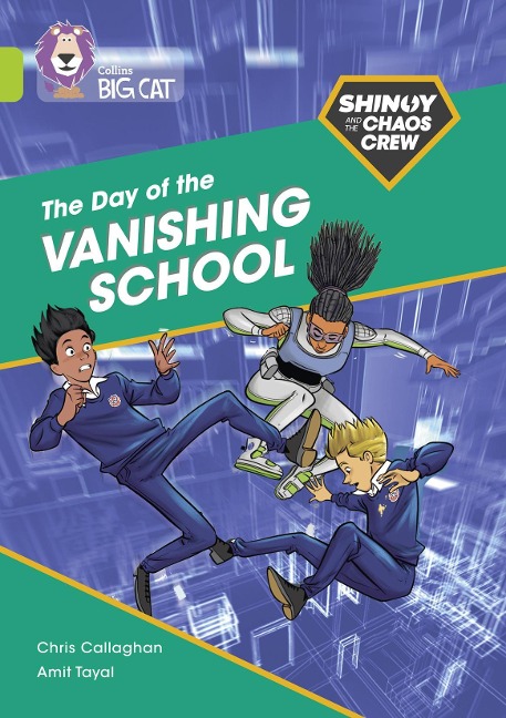 Shinoy and the Chaos Crew: The Day of the Vanishing School: Band 11/Lime