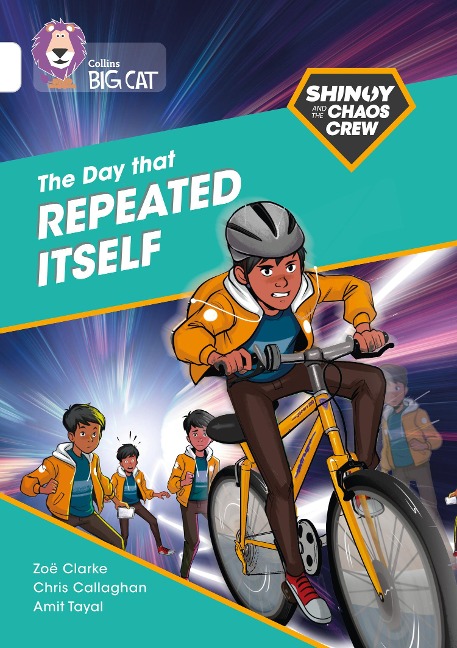 Shinoy and the Chaos Crew: The Day That Repeated Itself: Band 10/White