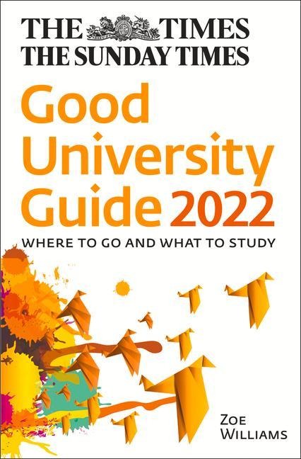 The Times Good University Guide 2022: Where to Go and What to Study