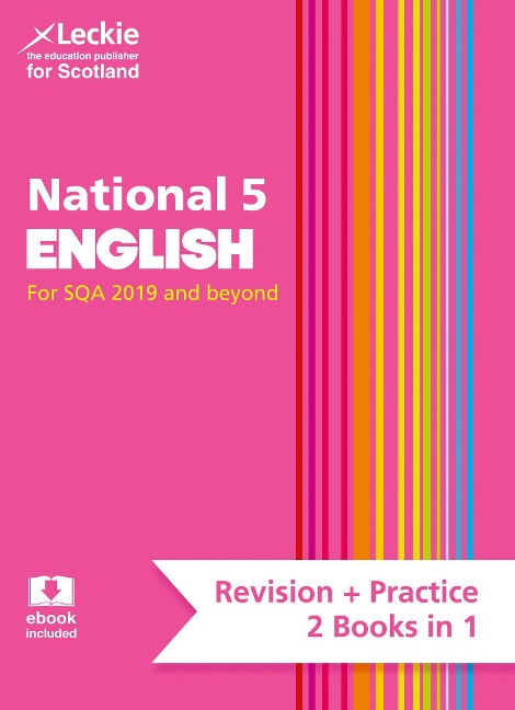 Leckie National 5 English for Sqa 2019 and Beyond - Revision + Practice - 2 Books in 1: Revise for N5 Sqa Exams