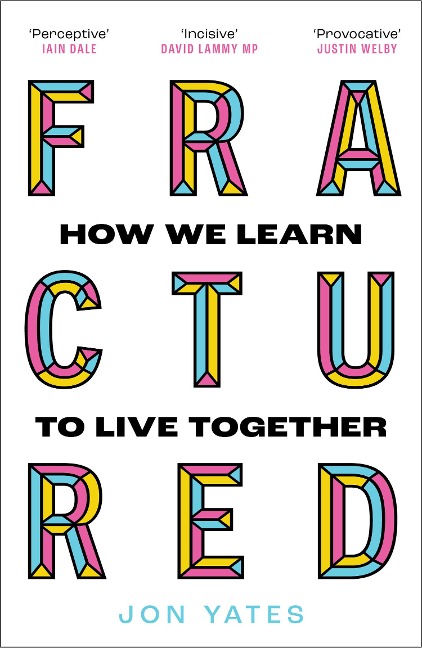 Fractured: How We Learn to Live Together