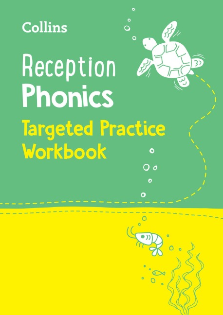 Reception Phonics Targeted Practice Workbook: Covers Letters and Sounds Phases 1 - 4