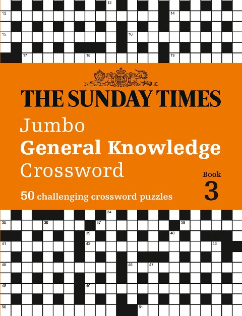 The Sunday Times Puzzle Books - The Sunday Times Jumbo General Knowledge Crossword Book 3: 50 Challeging Crossword Puzzles