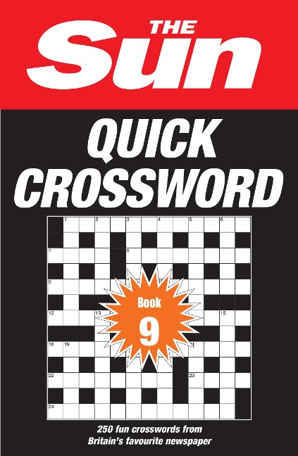 The Sun Quick Crossword Book 9: 250 Fun Crosswords from Britains Favourite Newspaper