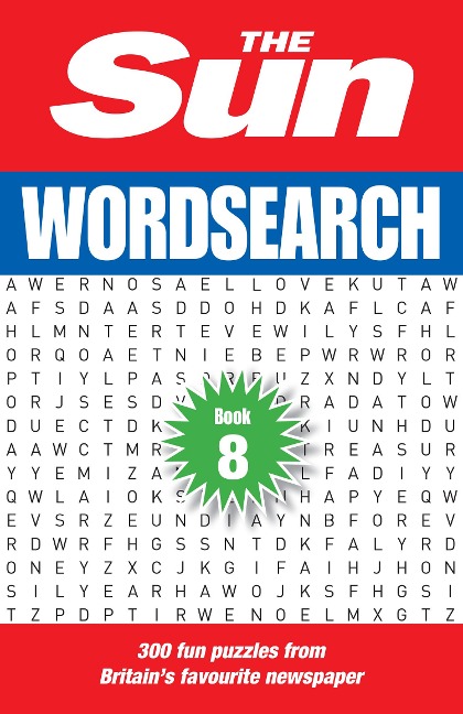 The Sun Puzzle Books - The Sun Wordsearch Book 8: 300 Fun Puzzles from Britains Favourite Newspaper