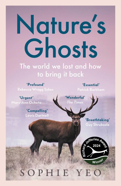 Natures Ghosts: The World We Lost and How to Bring it Back