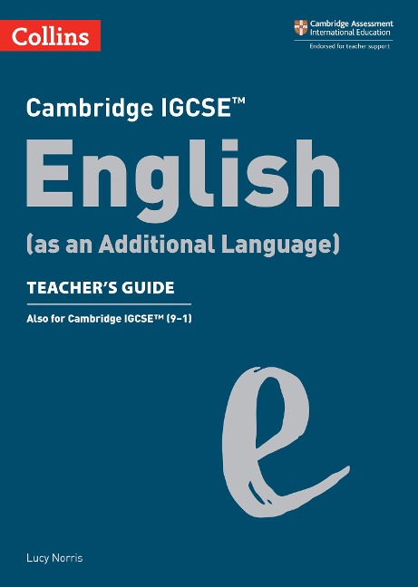 Collins Cambridge Igcse(tm) - Cambridge IGCSE English (as an Additional Language) Teacher's Guide