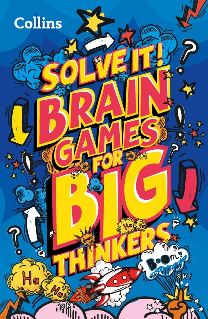 Solve It! -- Brain Games for Big Thinkers: More Than 120 Fun Puzzles for Kids Aged 8 and Above