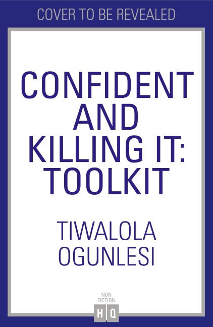 Confident and Killing It: A Toolkit for Life