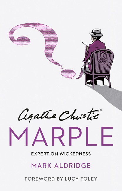 Agatha Christies Marple: Expert on Wickedness