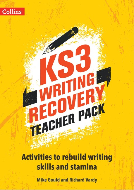 KS3 Writing Recovery Teacher Pack: Activities to Rebuild Writing Skills and Stamina