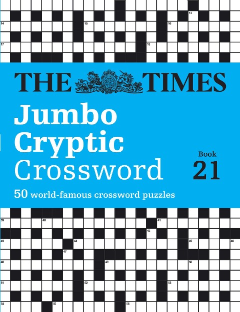 The Times Jumbo Cryptic Crossword Book 21: The Worlds Most Challenging Cryptic Crossword