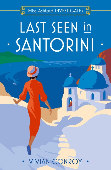 Last Seen in Santorini: Miss Ashford Investigates 02