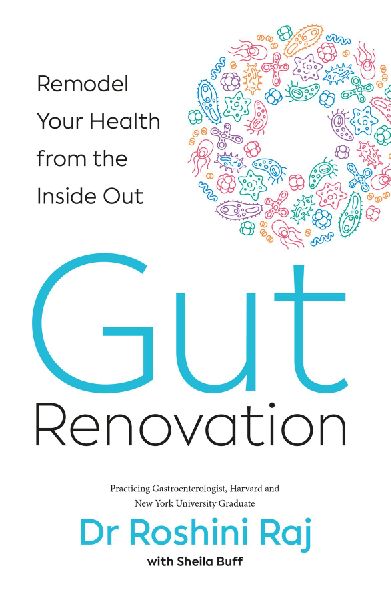 Gut Renovation: Remodel your health from the inside out