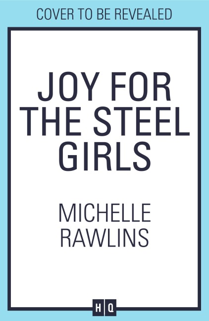 Joy for the Steel Girls