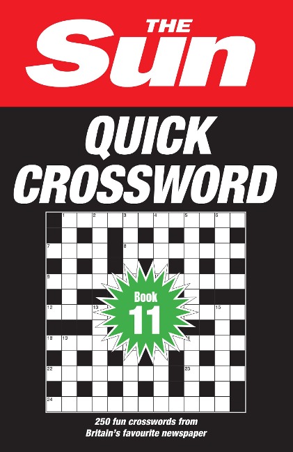The Sun Quick Crossword Book 11: 250 Fun Crosswords from Britains Favourite Newspaper