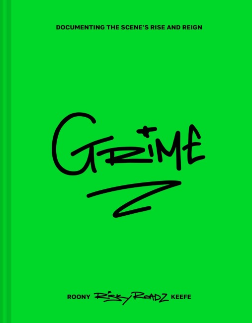 Grime: Documenting the Scenes Rise and Reign