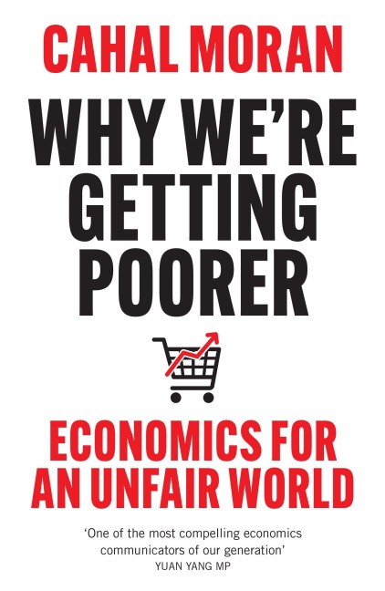 Why Were Getting Poorer: Economics for an Unfair World