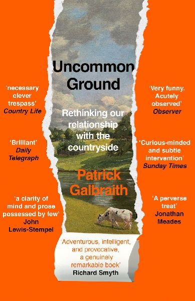 Uncommon Ground: Rethinking our relationship with the countryside