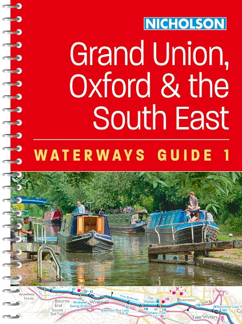 Grand Union, Oxford and the South East (1): For Everyone with an Interest in Britains Canals and Rivers