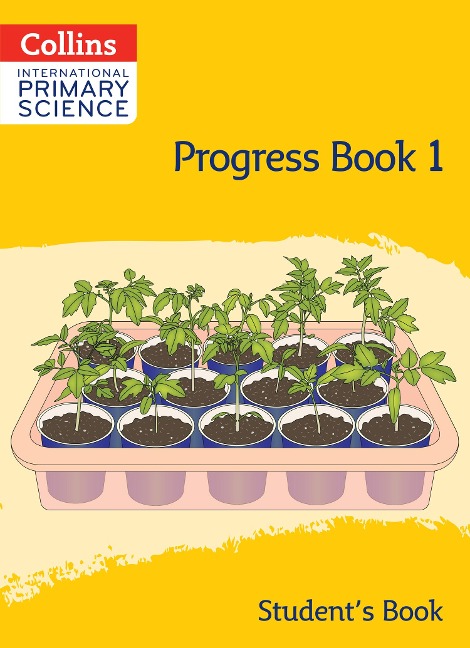 Collins International Primary Science: Progress Book 1 (Student's Book)