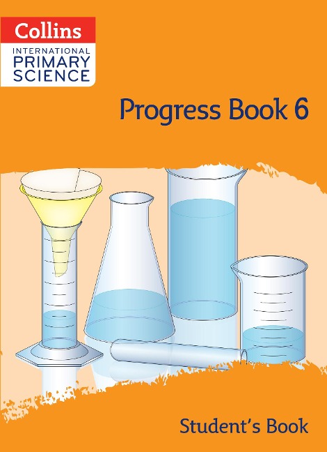 Collins International Primary Science: Progress Book 6 (Student's Book)