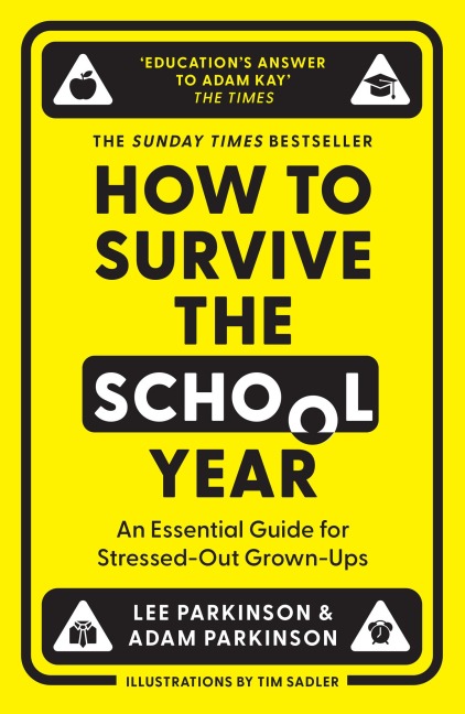 How to Survive the School Year: An Essential Guide for Stressed-out Grown-Ups