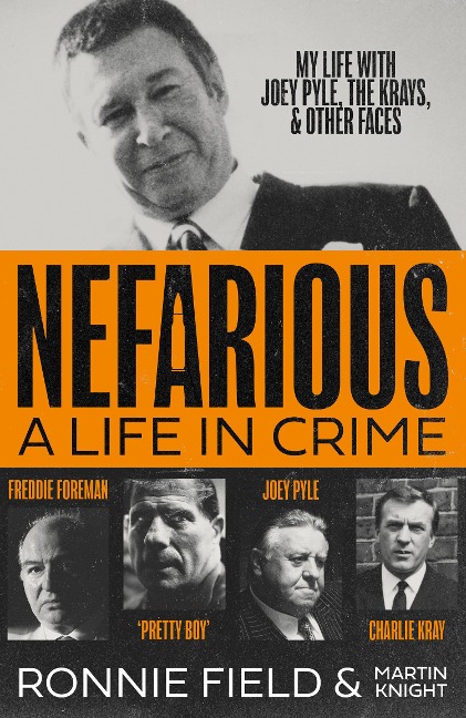 NEFARIOUS HB: A life in crime - my life with Joey Pyle, the Krays and other faces