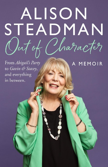 Out of Character: From Abigails Party to Gavin and Stacey, and Everything in Between