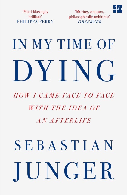 In My Time of Dying: How I Came Face to Face with the Idea of an Afterlife