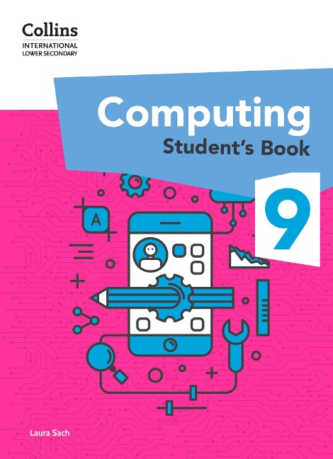 International Lower Secondary Computing Students Book: Stage 9