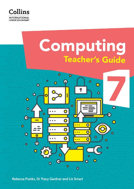 Collins International Lower Secondary Computing: Teachers Guide: Stage 7
