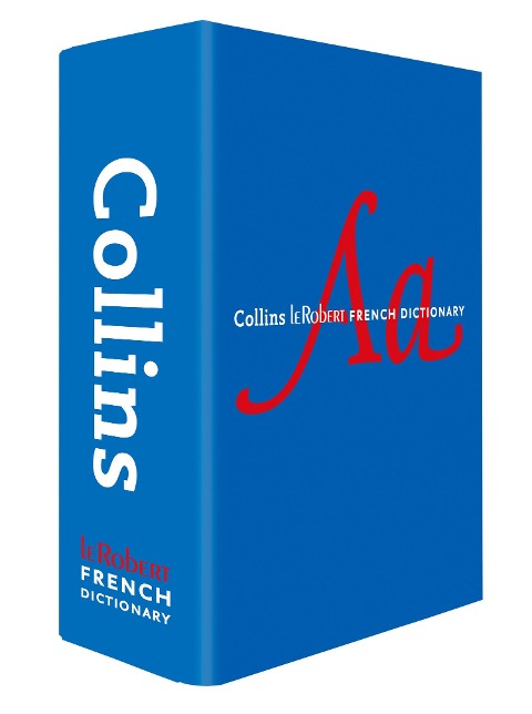 Collins Robert French Dictionary Complete and Unabridged edition: For Advanced Learners and Professionals