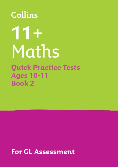 11+ Maths Quick Practice Tests Age 10-11 (Year 6) Set B: For the 2026 Gl Assessment Tests