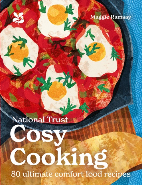 Cosy Cookbook: Hunker Down with These Tasty, Thrifty and Easy Comfort Food Recipes (National Trust)