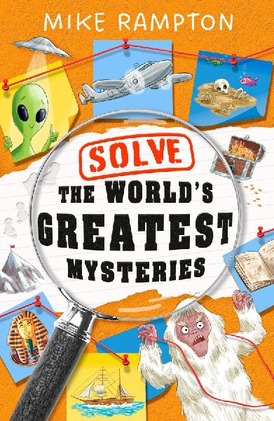 Solve the Worlds Greatest Mysteries