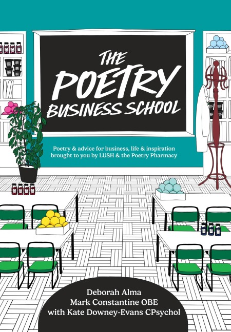 The Poetry Business School: Poems to Change Your Life - Poetry for Life, Business, and Inspiration